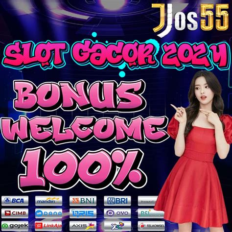 JOS55 : Situs Slot Gacor Maxwin & Slot Online Andalan Anak Muda.